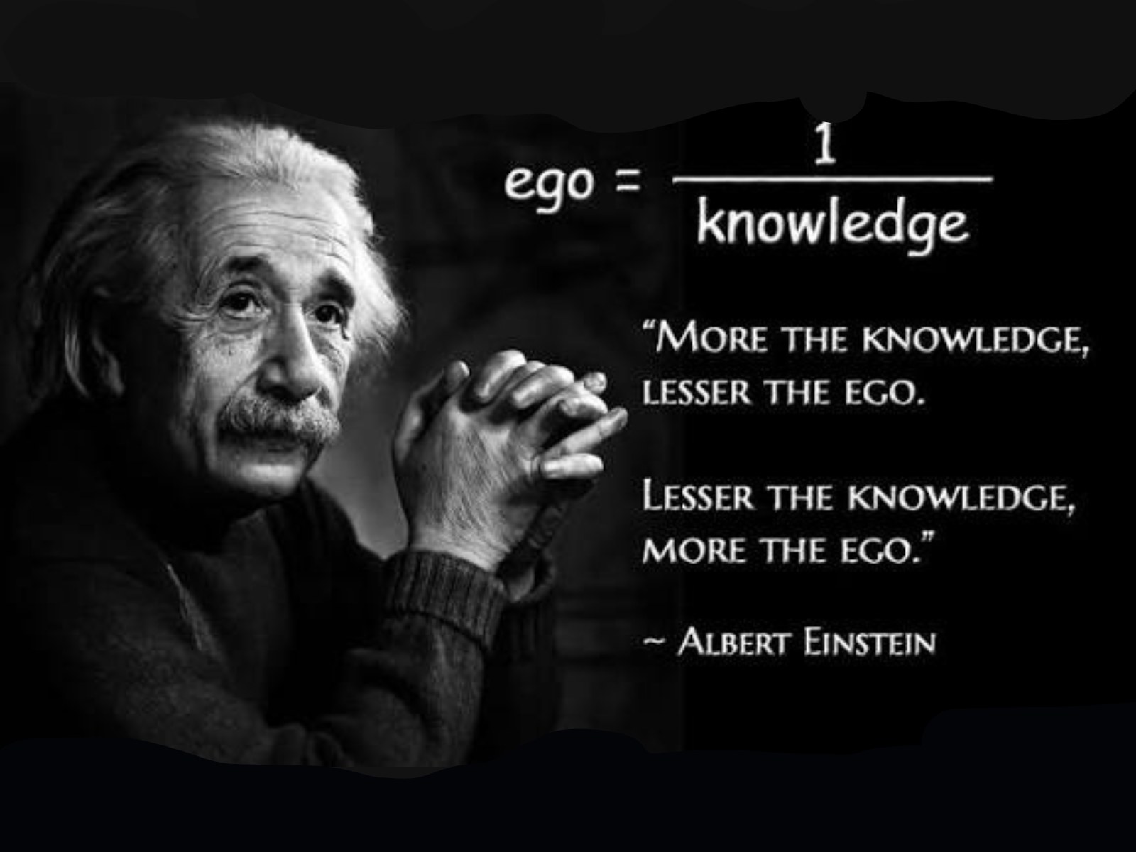 More the Ego, Less the Knowledge